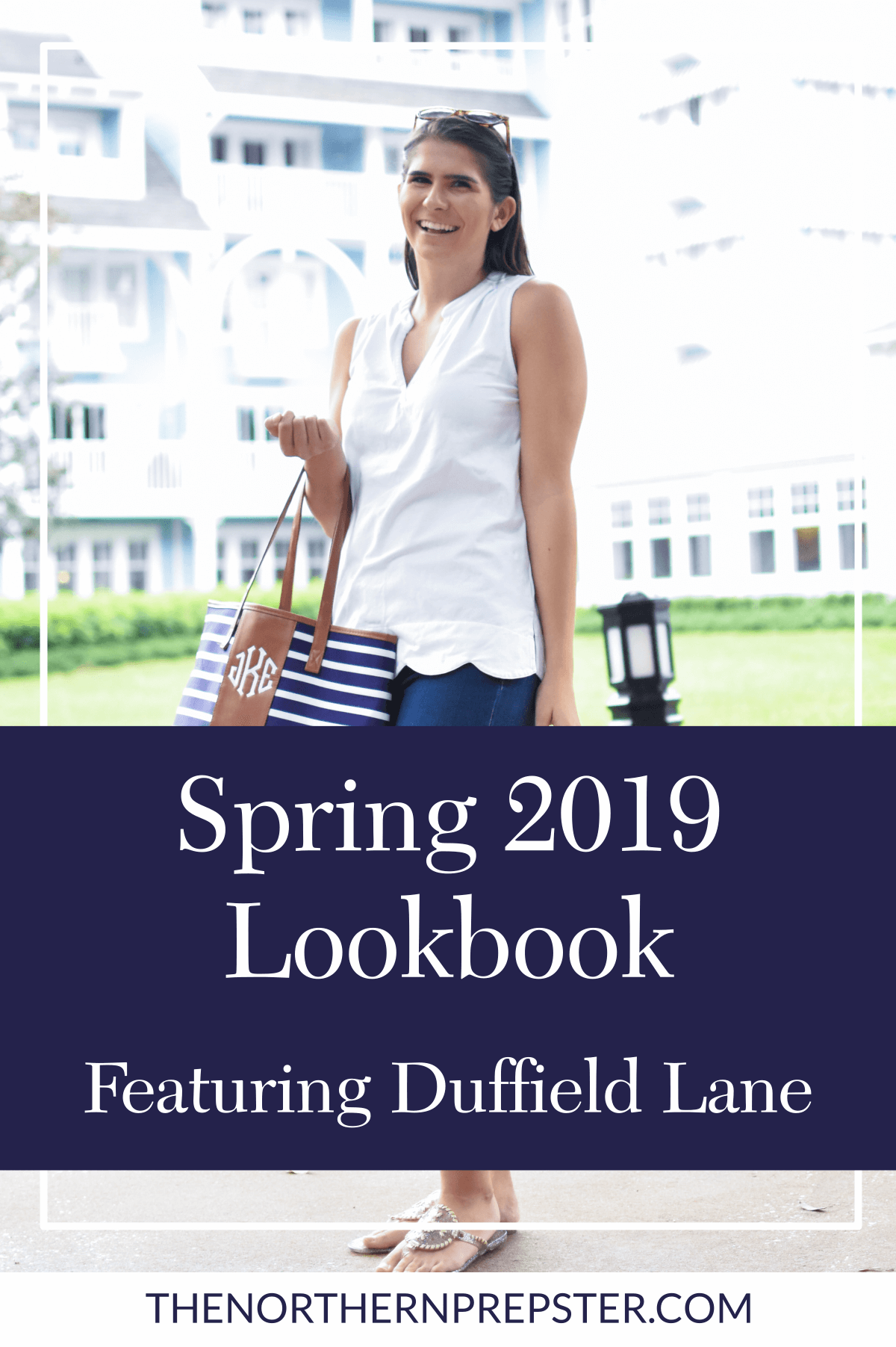 Spring 2019 Lookbook Featuring Duffield Lane – The Northern Prepster