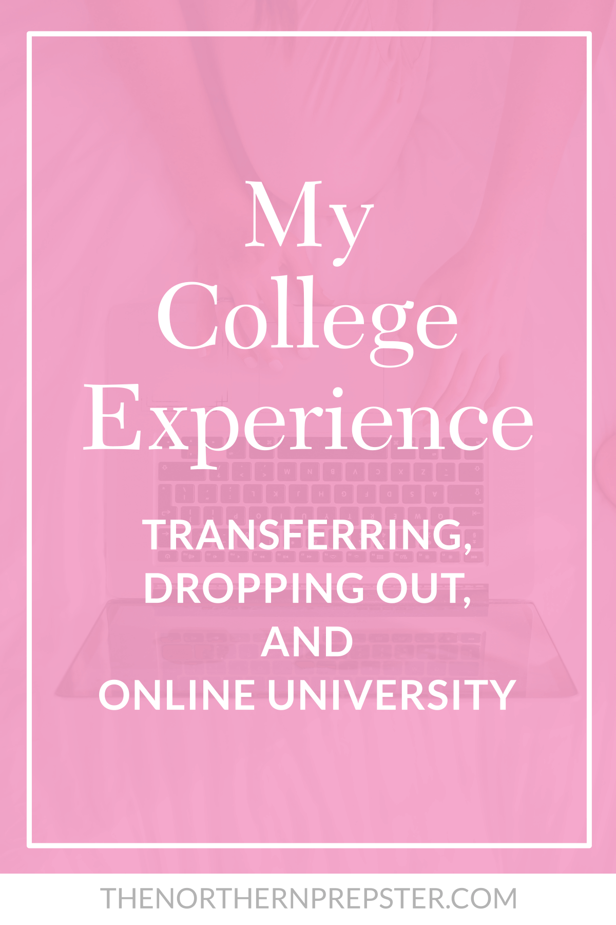 My College Experience - Transferring, Dropping Out, and Online ...