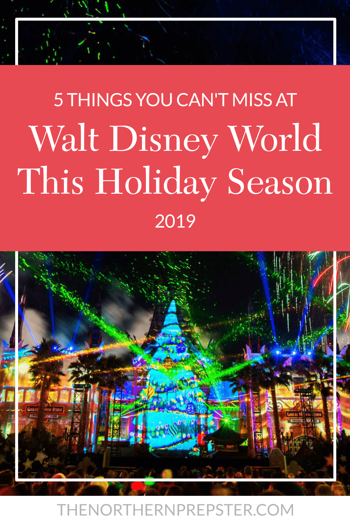 5 Things You Can T Miss At Walt Disney World This Holiday Season 2019 The Northern Prepster
